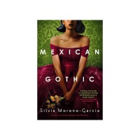 Mexican Gothic: The extraordinary international bestseller